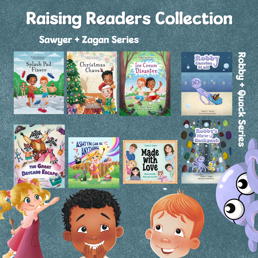 Raising Readers Collection - Sawyer/Zagan, Robby The Octopus, The Great Daycare Escape, Ashtyn Can Be Anything AND Made With Love.
